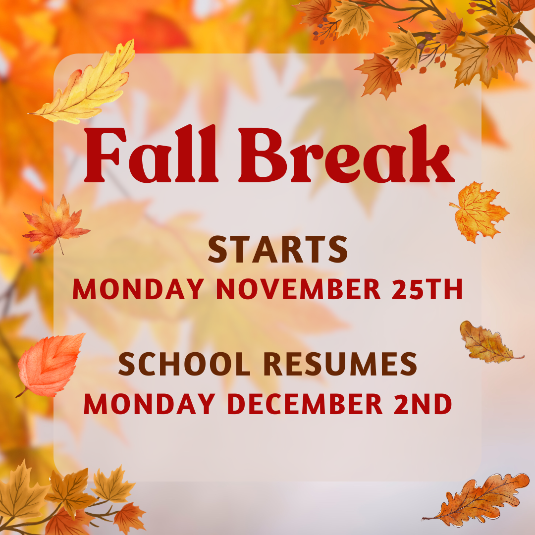 fall break nov 25th, school resumes dec 2nd